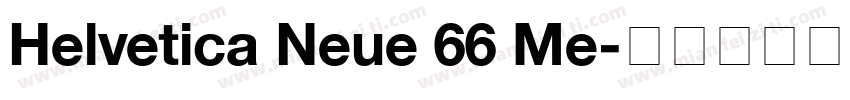 Helvetica Neue 66 Me字体转换